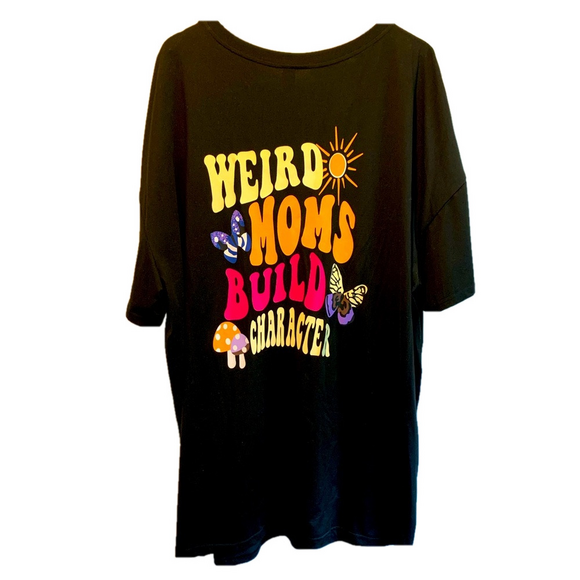 Tops - Weird Moms Build Character Graphic Tee Black Oversized Shirt Plus Size 4X